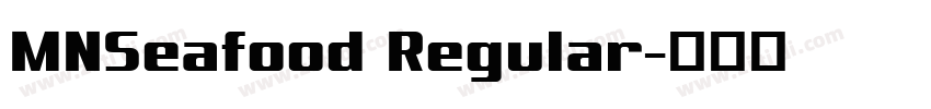 MNSeafood Regular字体转换